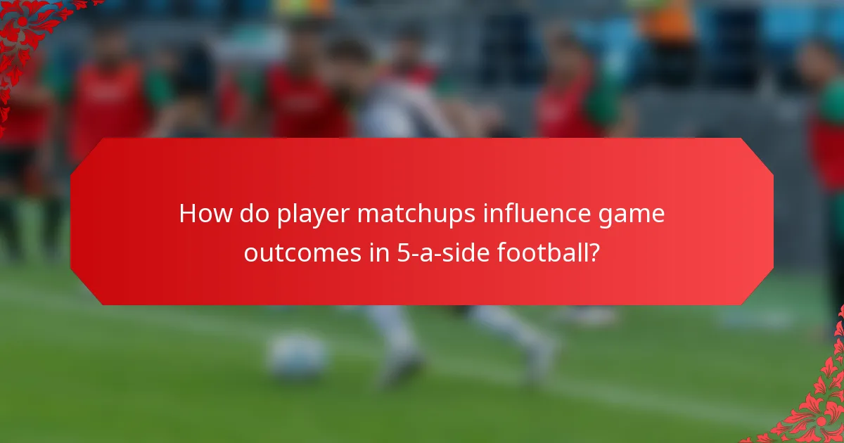 How do player matchups influence game outcomes in 5-a-side football?